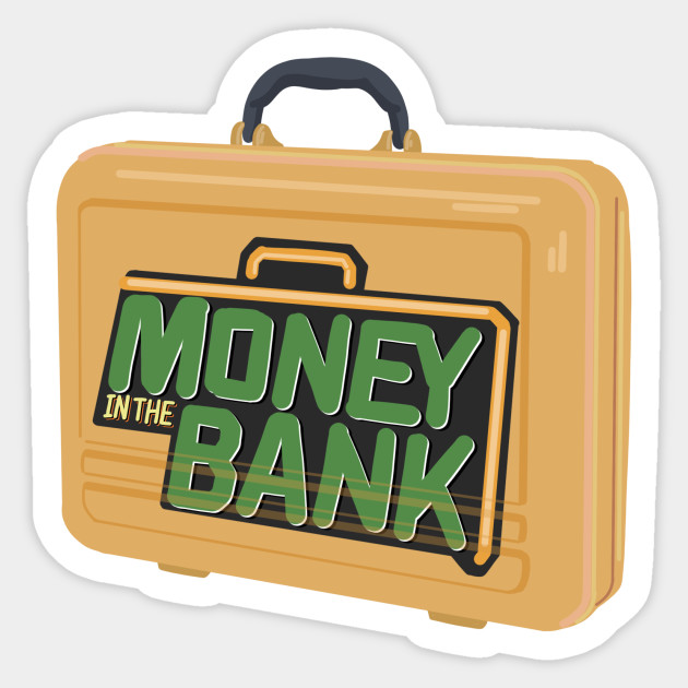 Money in the Bank Briefcase Money In The Bank Sticker TeePublic